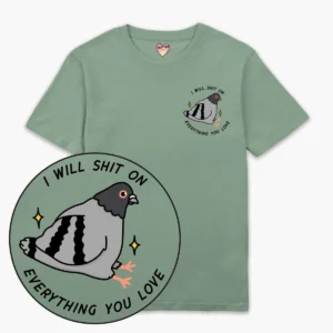 The Pigeon Poo T-Shirt - Green features a cartoon pigeon and “I WILL SHIT ON EVERYTHING YOU LOVE” printed on the chest. This unique Estonian design is perfect for concept shop fans or Tallinn shoppers seeking stand-out style. Gate21.ee