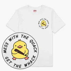 The Mess With The Quack T-Shirt - White features a cartoon yellow duck with a bat and the phrase “MESS WITH THE QUACK GET THE WHACK.” This Estonian design adds playful style and creativity—available now at our concept shop. Gate21.ee