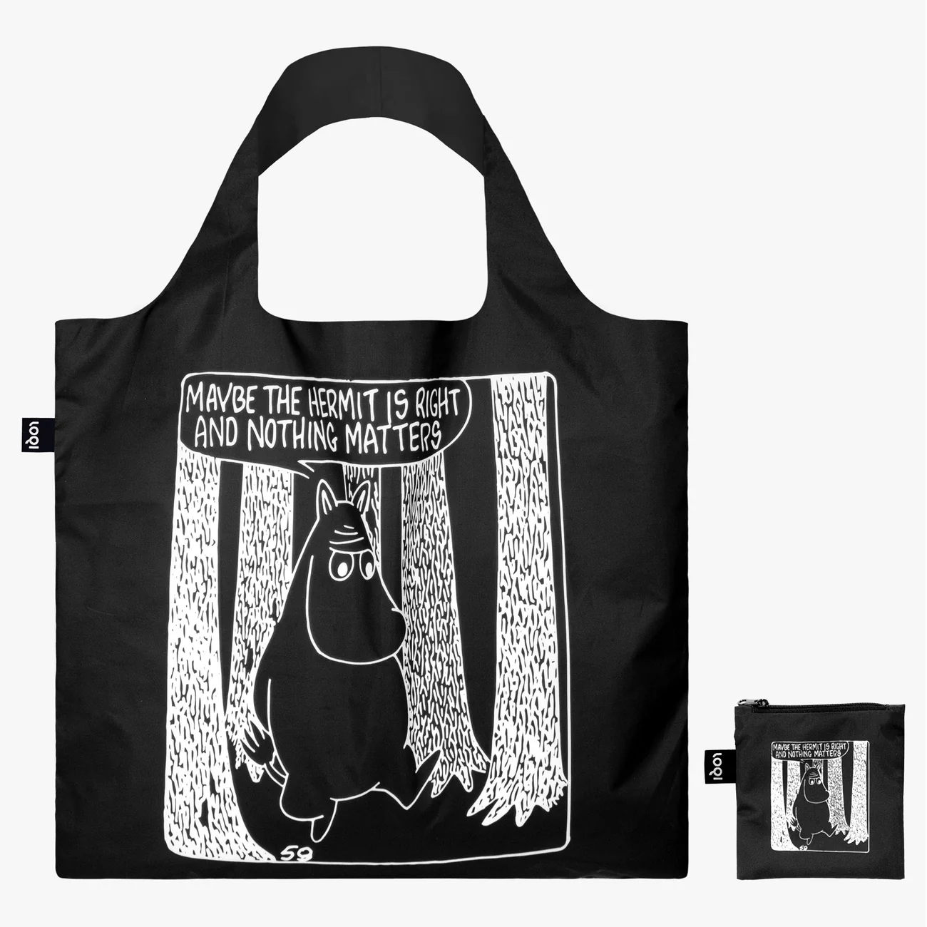 The MOOMIN Comic Adventures - LOQI is a black reusable tote bag from a Tallinn concept store, featuring a white cartoon of a character walking in a forest with the text MAYBE THE HERMIT IS RIGHT AND NOTHING MATTERS; includes a matching pouch. Gate21.ee