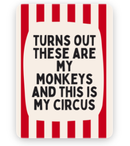 A rectangular tea towel featuring red and white vertical stripes reads: Turns out these are my monkeys and this is my circus in bold black letters&mdash;a quirky addition from the Fuck - Tea towels collection. Gate21.ee