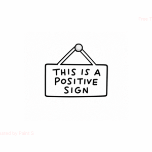 A simple black and white illustration of a hanging sign reading "THIS IS A POSITIVE SIGN," inspired by the classic "This is Fine - Pin (Copy)." The background is plain white. Gate21.ee