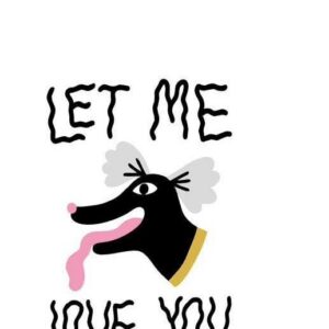 A cartoon dog with a long pink tongue and grey ears appears below the text “Gate 21” on the Krõõt Kukkur x Gate21 Ts - Let me T-shirt, featuring playful wavy black letters that spell out “LET ME LOVE YOU” above and below the dog. Gate21.ee